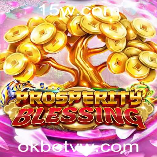 Descubra Tudo Sobre o Jogo 'ProsperityBlessing' e Suas Regras - Okbet