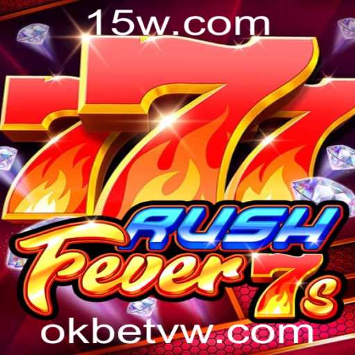 Descubra o Empolgante Mundo de RushFever7s com OkBet